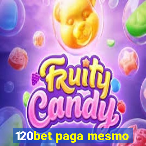 120bet paga mesmo