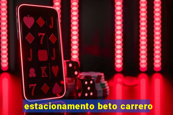 estacionamento beto carrero