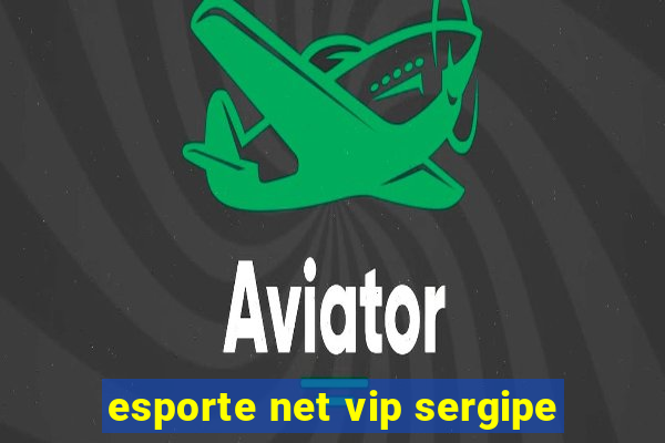esporte net vip sergipe