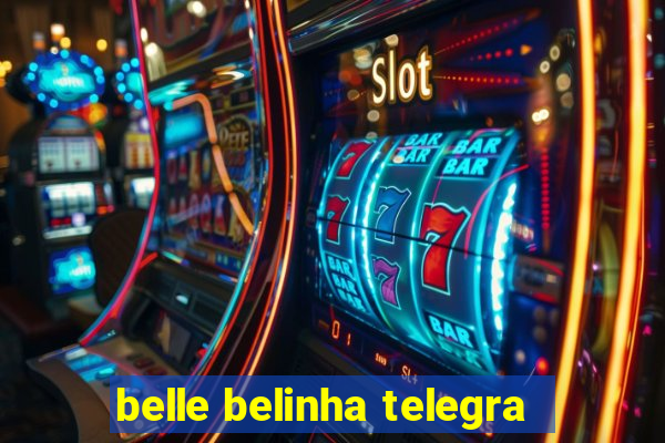 belle belinha telegra