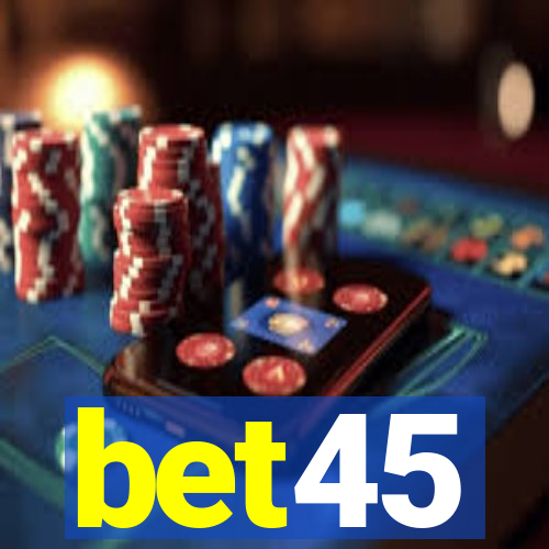 bet45