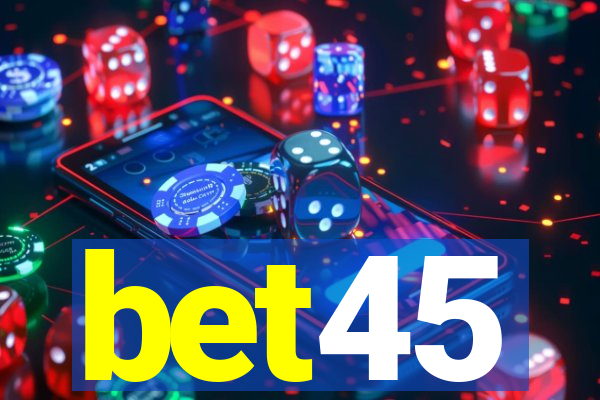 bet45