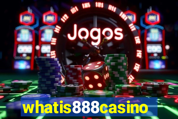 whatis888casino
