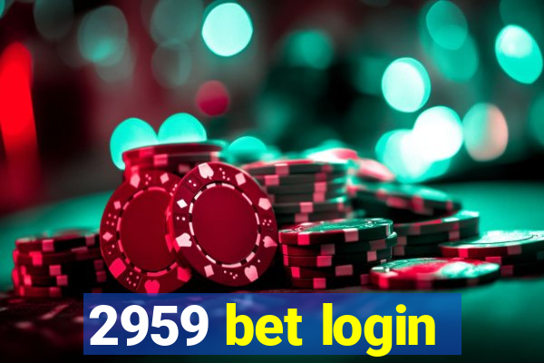 2959 bet login