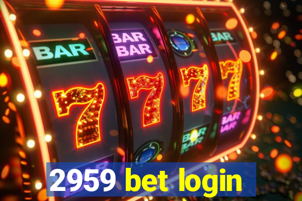 2959 bet login