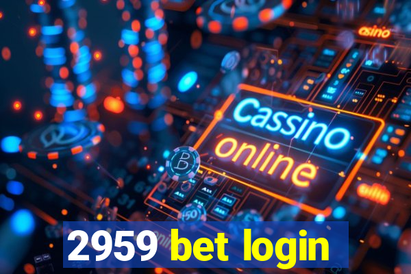 2959 bet login