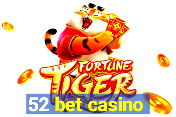 52 bet casino
