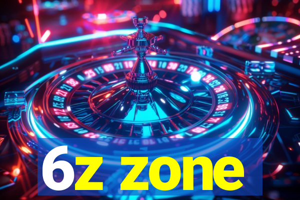 6z zone