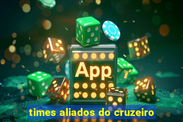 times aliados do cruzeiro