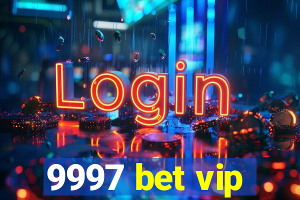 9997 bet vip