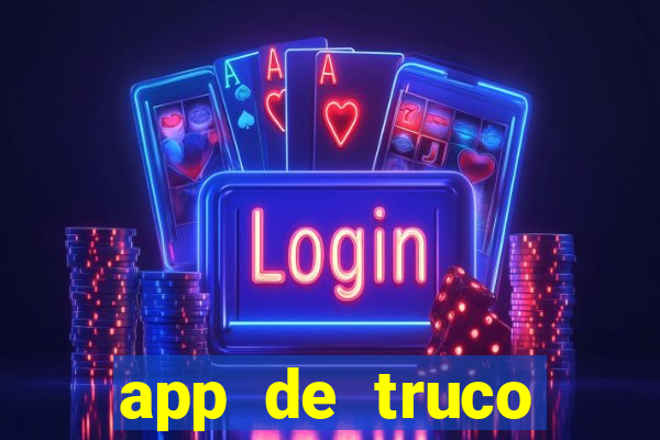 app de truco valendo dinheiro