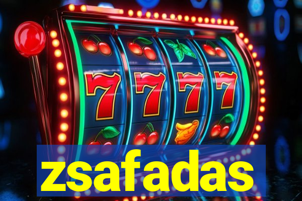 zsafadas
