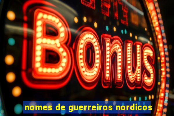nomes de guerreiros nordicos