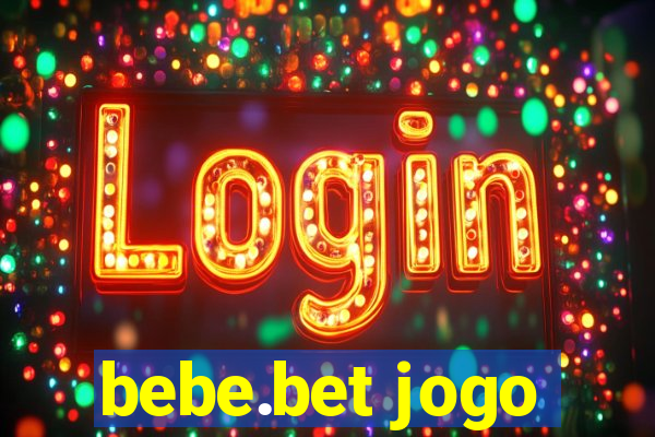 bebe.bet jogo