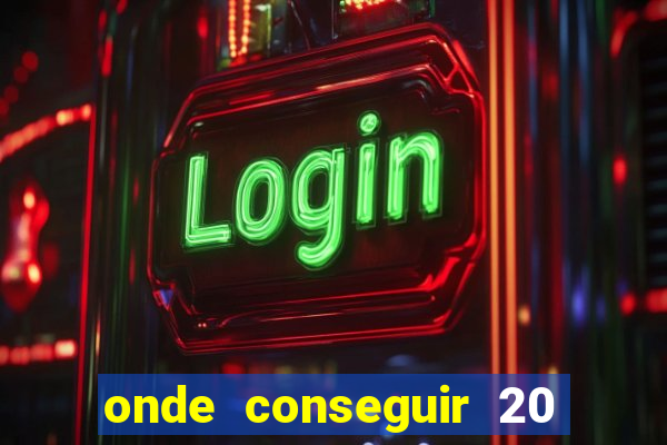 onde conseguir 20 reais agora