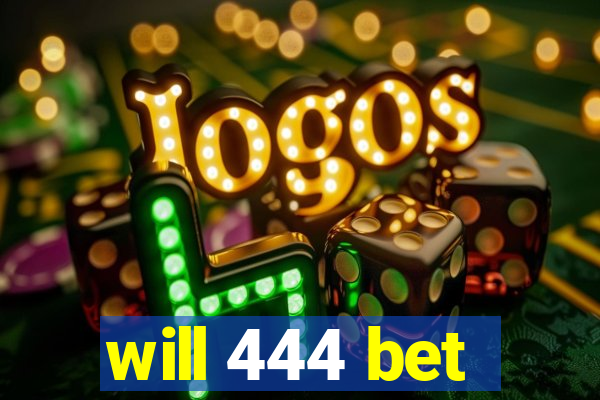 will 444 bet