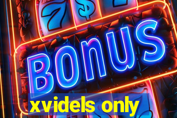 xvidels only