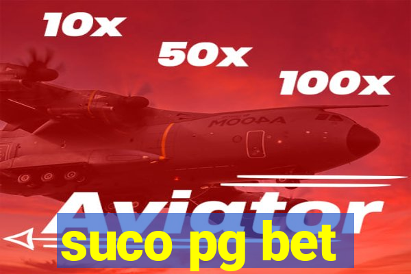 suco pg bet