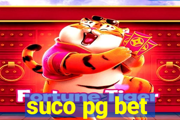 suco pg bet