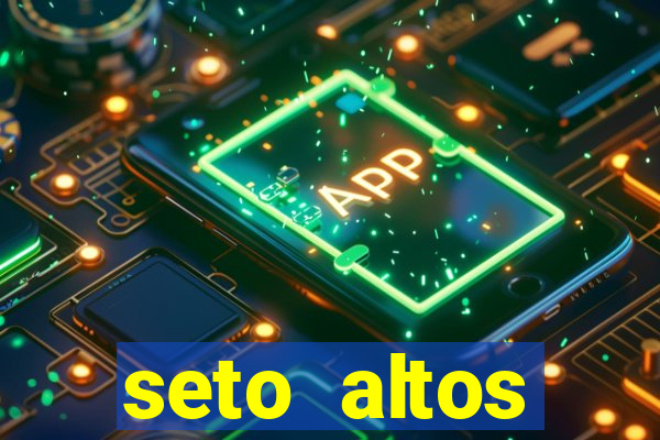seto altos parametros para mim e para os outros