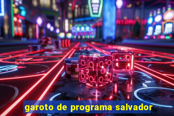 garoto de programa salvador
