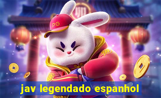 jav legendado espanhol