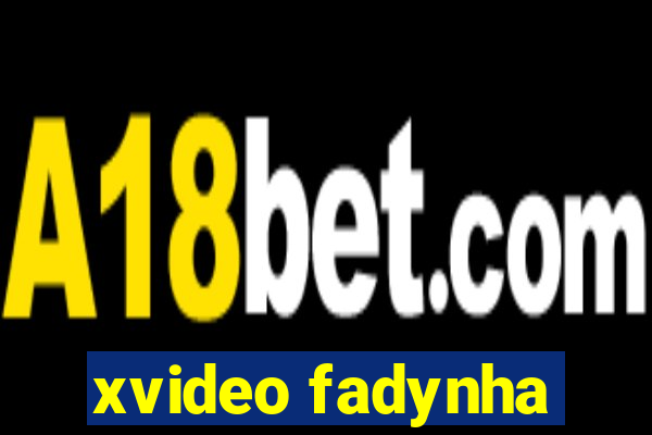 xvideo fadynha