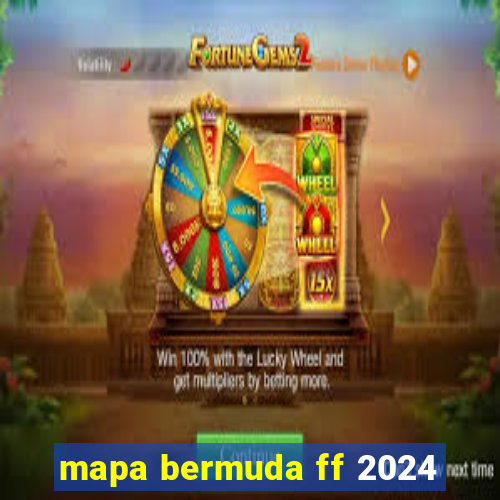 mapa bermuda ff 2024