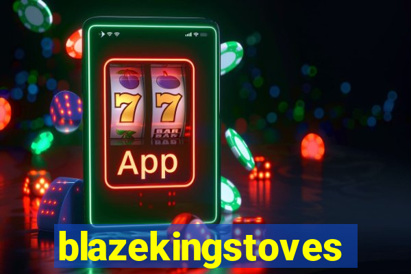 blazekingstoves