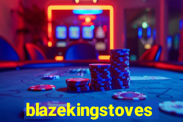 blazekingstoves