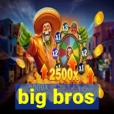 big bros