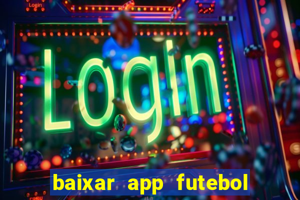 baixar app futebol da hora 3.7