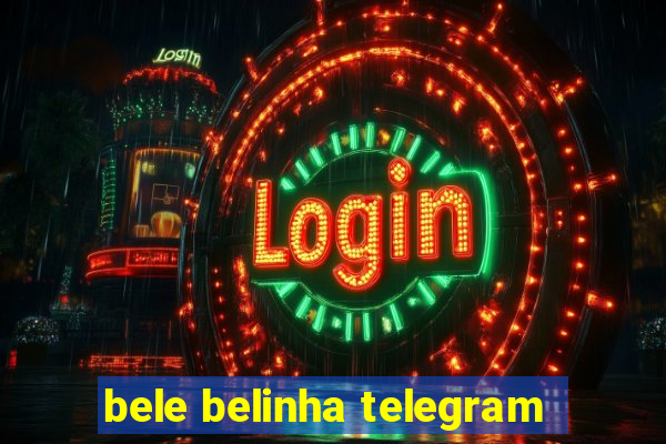 bele belinha telegram