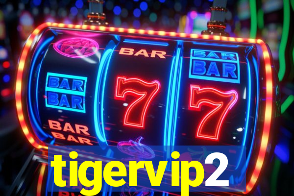 tigervip2