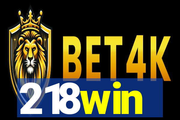 218win