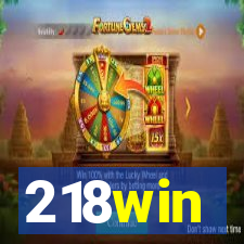 218win
