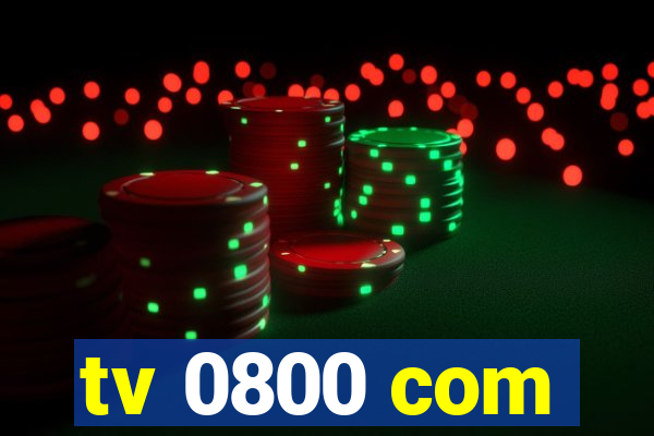 tv 0800 com