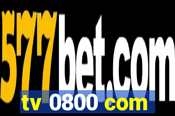 tv 0800 com