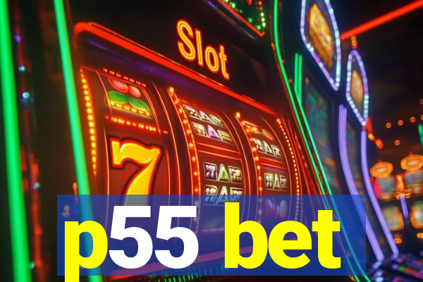 p55 bet