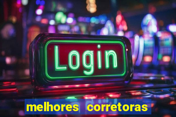 melhores corretoras de valores