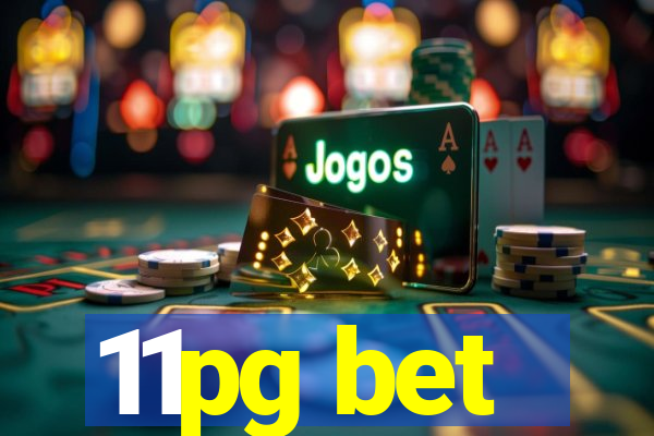 11pg bet