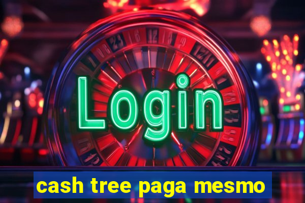 cash tree paga mesmo