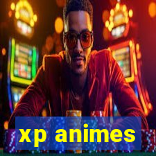 xp animes