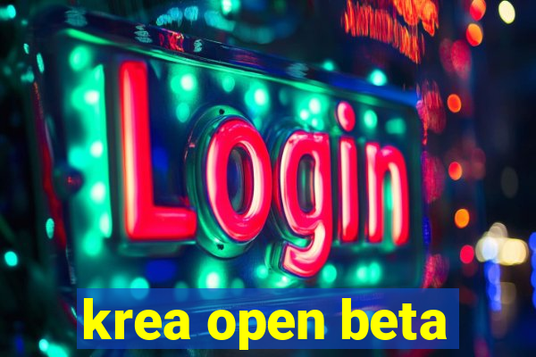 krea open beta