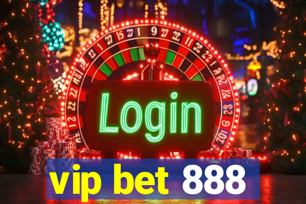 vip bet 888