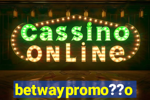betwaypromo??o