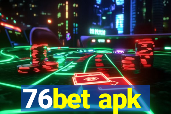 76bet apk