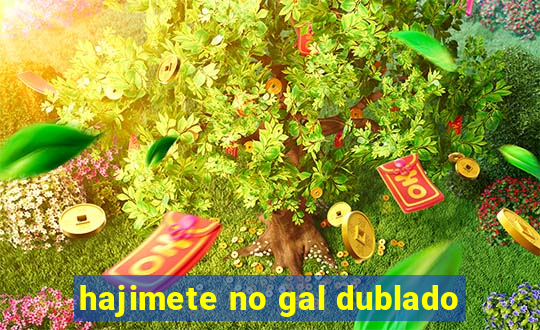 hajimete no gal dublado