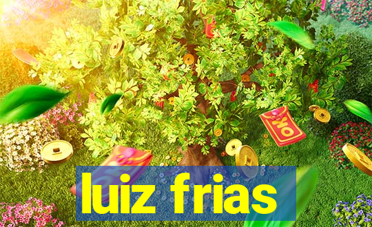luiz frias