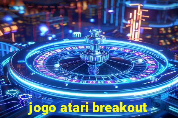 jogo atari breakout